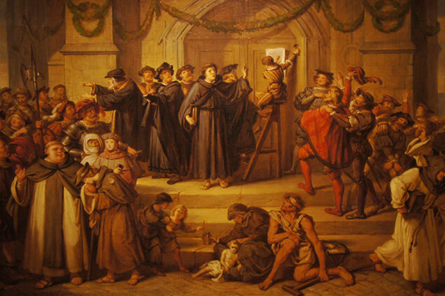 The Attachment of Luther’s 95 Theses painting by Julius Hubner, which depicts the opening salvo of the Protestant Reformation