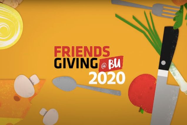 A graphic with Thanksgiving food that reads "Friendsgiving @BU 2020."