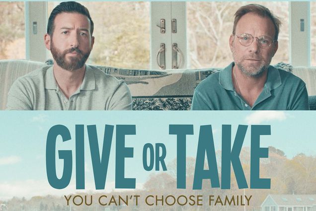 Image: Bottom half of the Give or Take movie poster, featuring actors actors Norbert Leo Butz and Jamie Effros in a still of the film. Words underneath read "Give or Take, You can't choose family"