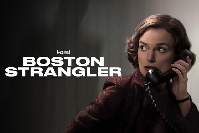 Image: Photo showing Keira Knightley, dressed as a 1960s woman with blonde hair tied back in a coif and wearing a burgundy wool jacket. She looks over her shoulder as she holds a payphone to her ear. Test to the left of her reads "Boston Strangler" in bold white font.