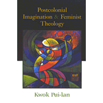 Postcolonial Imagination and Feminist Theology