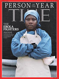 Magazine cover featuring Salome Karwah. Digital image. From Baker A. Liberian Ebola Fighter, a TIME Person of the Year, Dies in Childbirth. TIME. February 27, 2017. http://time.com/4683873/ebola-fighter-time-person-of-the-year-salome-karwah/ Accessed May 15, 2017