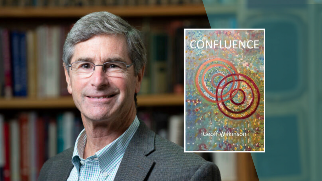 Prof. Geoffrey Wilkinson Publishes Poetry Collection, “Confluence”