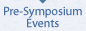 Pre-symposium events
