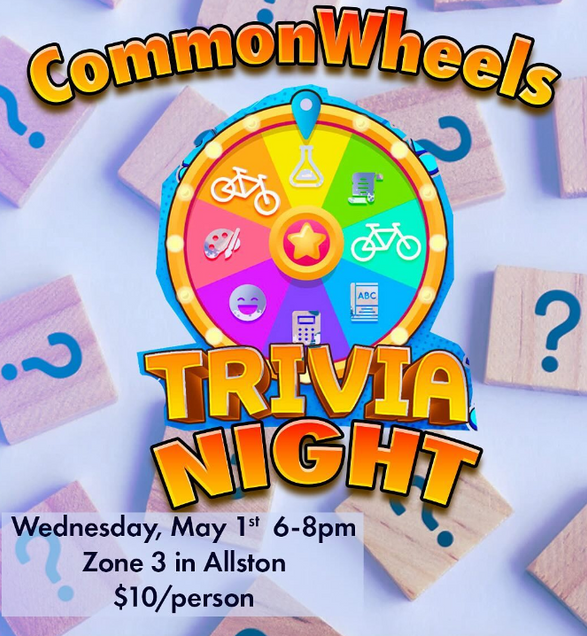 Commonwheels trivia poster, advertising the date and time, Wednesday may 1st, 6-8pm, at zone 3 in allston