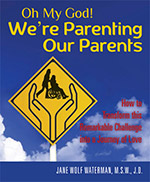 Oh My God! We’re Parenting Our Parents