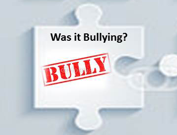 Was it Bullying?