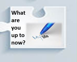 What are you up to now?