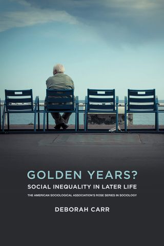 Cover of Golden Years? Social Inequality in Later Life, with an old man sitting in a chair next to empty chairs