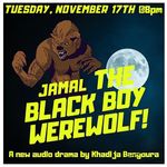 School of Theatre workshop Jamal the Black Boy Werewolf