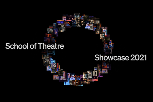 School of Theatre Showcase 2021