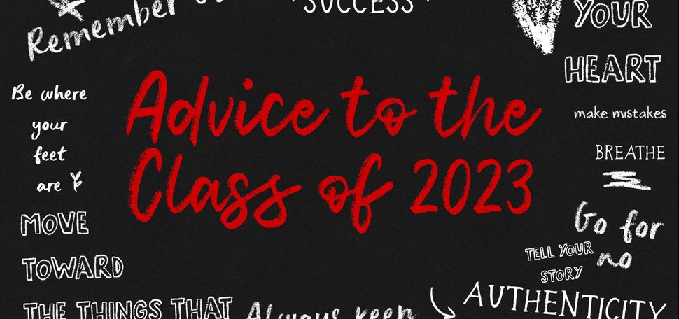 Advice to the Class of 2023