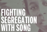 Fighting Segregation with Song