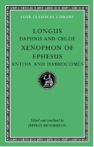 Longus. Xenophon of Ephesus. Edited and Translated