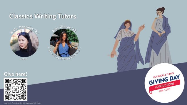 Classics Writing Tutors: Hallie Baggaley ’22 (Latin) and Kaly Glavas ’23 (Classical Civilization, Philosophy)