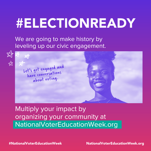 A purple to pink gradient background with the hashtag ElectionReady at the top in white capital letters. An image of a young, smiling woman faces the camera. 