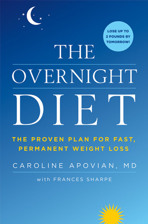 The Overnight Diet: The Proven Plan for Fast, Permanent Weight Loss book by author Caroline Apovian, Boston Medical Center Obesity Research Center