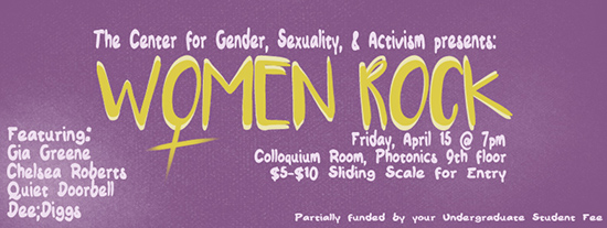 Support the Center for Gender, Sexuality, and Activism and local and student artists at a benefit, Women Rock!, Friday at the Photonics Center. Photo courtesy of the CGSA