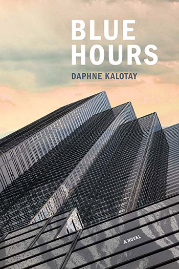 Blue Hours (TriQuarterly Books/ Northwestern University Press, 2019)
