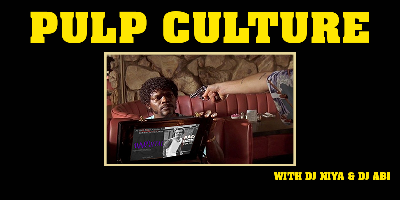 Still from the movie Pulp Fiction with text in border that reads: "Pulp Culture with DJ Niya and Abi"