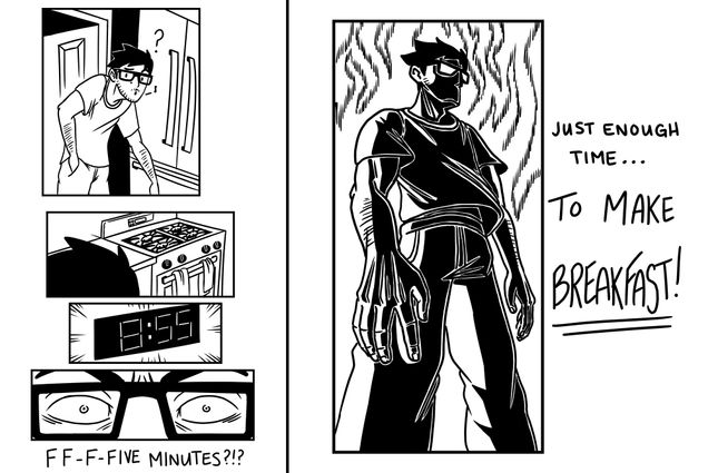 Graphic novel panels illustrated by Ajay Ramnarine. On the left, 4 panels illustrated in black show a young man enter a kitchen with a question mark above his head. He looks at the oven and realizes that it’s 8:55am. A panel then zooms in on the shock in his eyes, framed by thick black glasses, and underneath it says “F-f-f-five minutes!?!“. The panel to the right makes the young man look like a larger-than-life super hero on fire, and the text reads: “Just enough time… to make breakfast!”