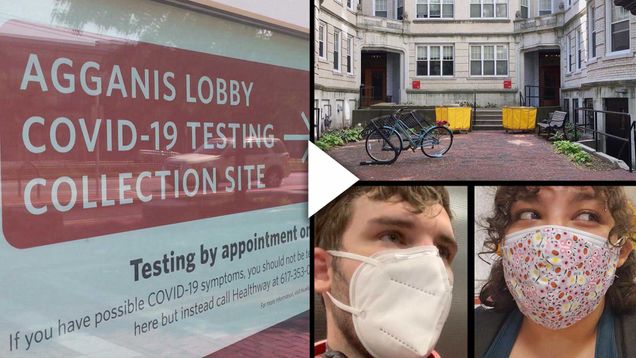 composite image showing a window sign marking COVID-19 testing site, an empty Boston University dorm courtyard with yellow moving carts, and two students wearing medical facemasks