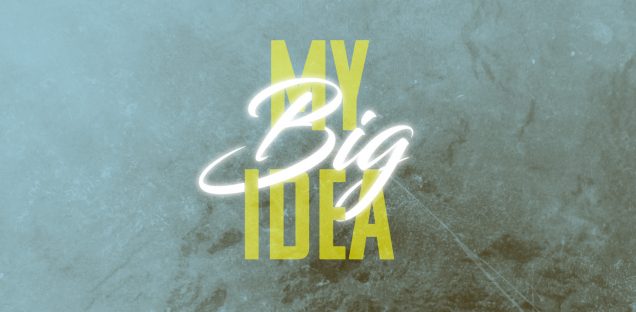 Text over a colored stone textured backround says 'My Big Idea'