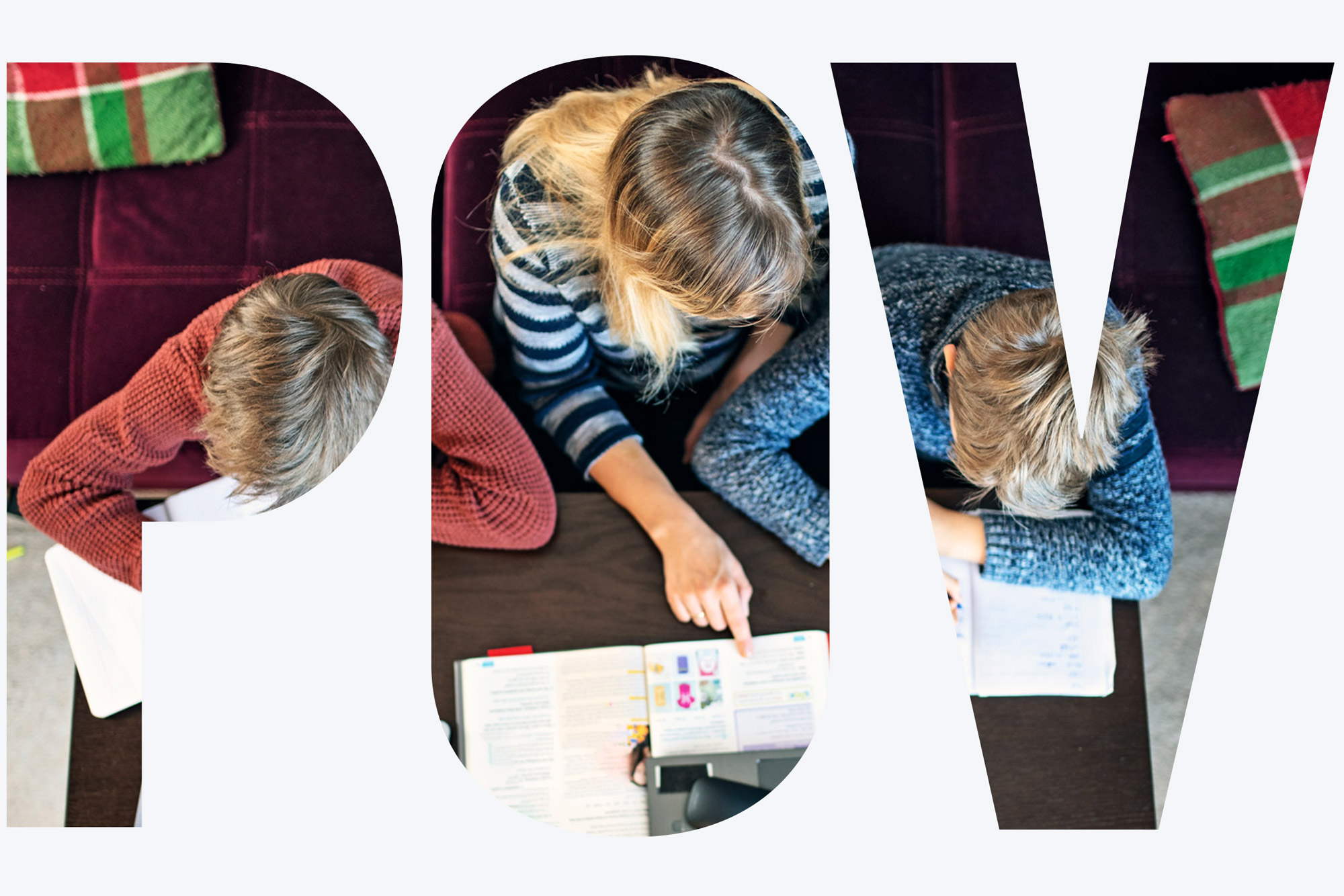 A photo of a mother helping her two children with remote learning. A white overlay reads POV.