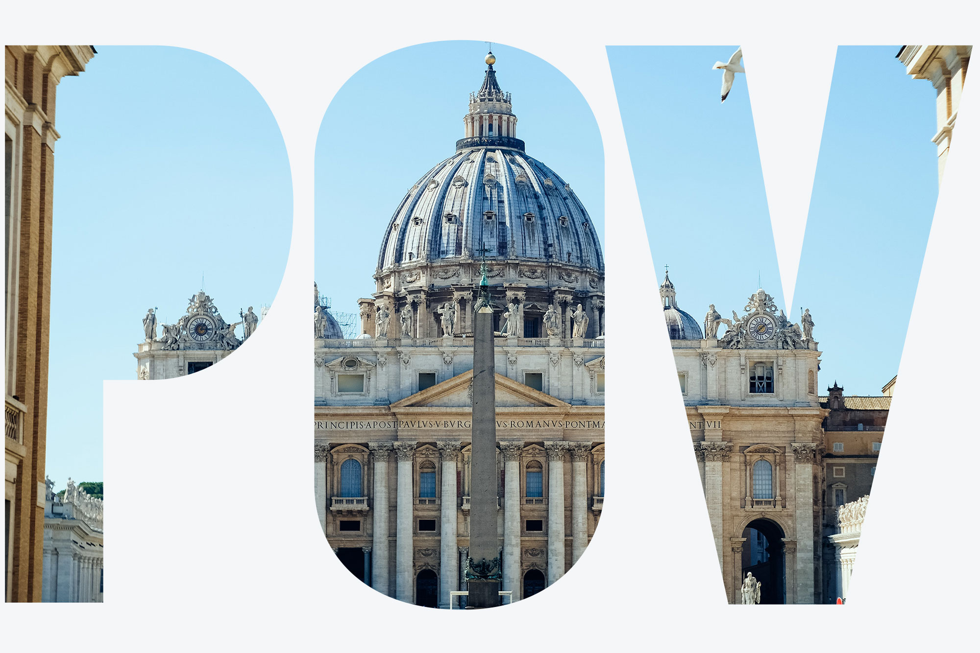 Photo of St. Peter’s Basilica in Vatican City on a sunny day; a seagull flies by in the top right corner. Overlay reads "POV"