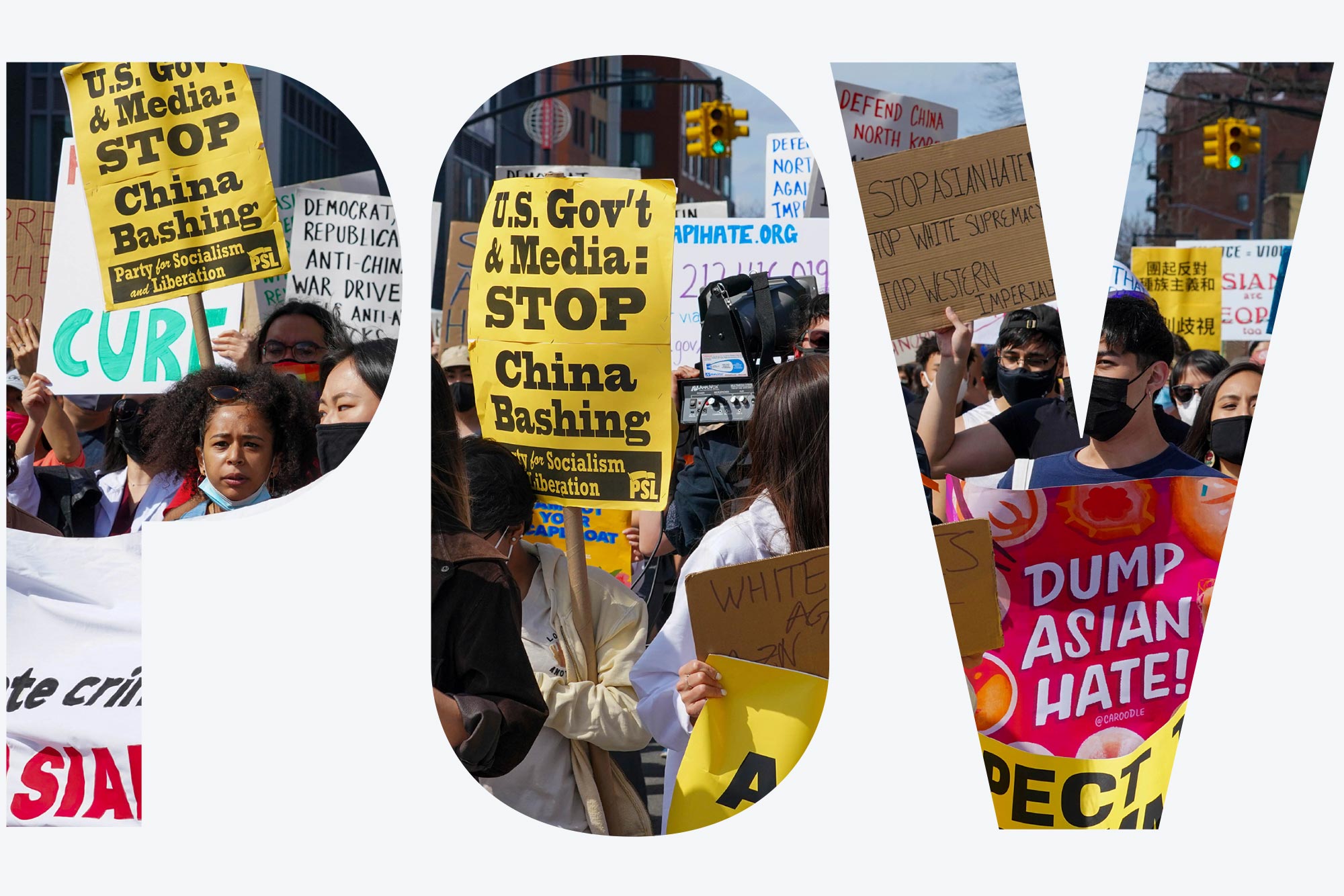 Photo of protestors holding signs during an AAPI Rally Against Hate in Flushing, Queens on March 27,2021. The group of young people, most of them masked, hold signs that say “US Govt & Media STOP China Bashing, party of socialism and liberation,” “Dump Asian Hate!” “Respect the Asian Community,” “Stop Asian Hate! Stop White Supremacy! Stop Western Imperialism." Photo overlay reads "POV"