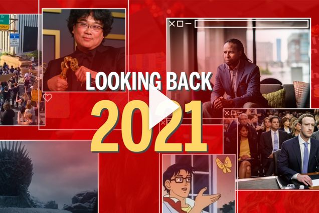 Graphic with photos of key moments from the past four years on a red background that says “Looking Back 2021” with a play button overlaid. The photos include the butterfly meme, Mark Zuckerberg, Ibram X. Kendi, director Bong Joon-ho winning an academy award, and a screenshot from game of thrones.