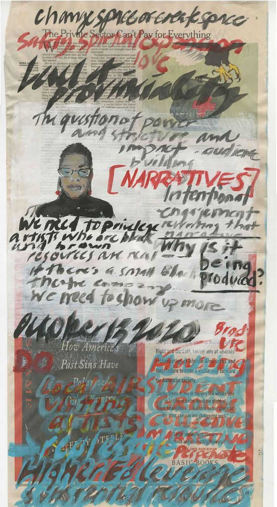 One of Dana Clancy’s painted pages of the New York Times. It features a portrait of a black woman with glasses and earrings and some text painted on that reads “Change space or create space…[NARRATIVES]….October 13, 2020…. We need to privilege artists who are black and brown…”