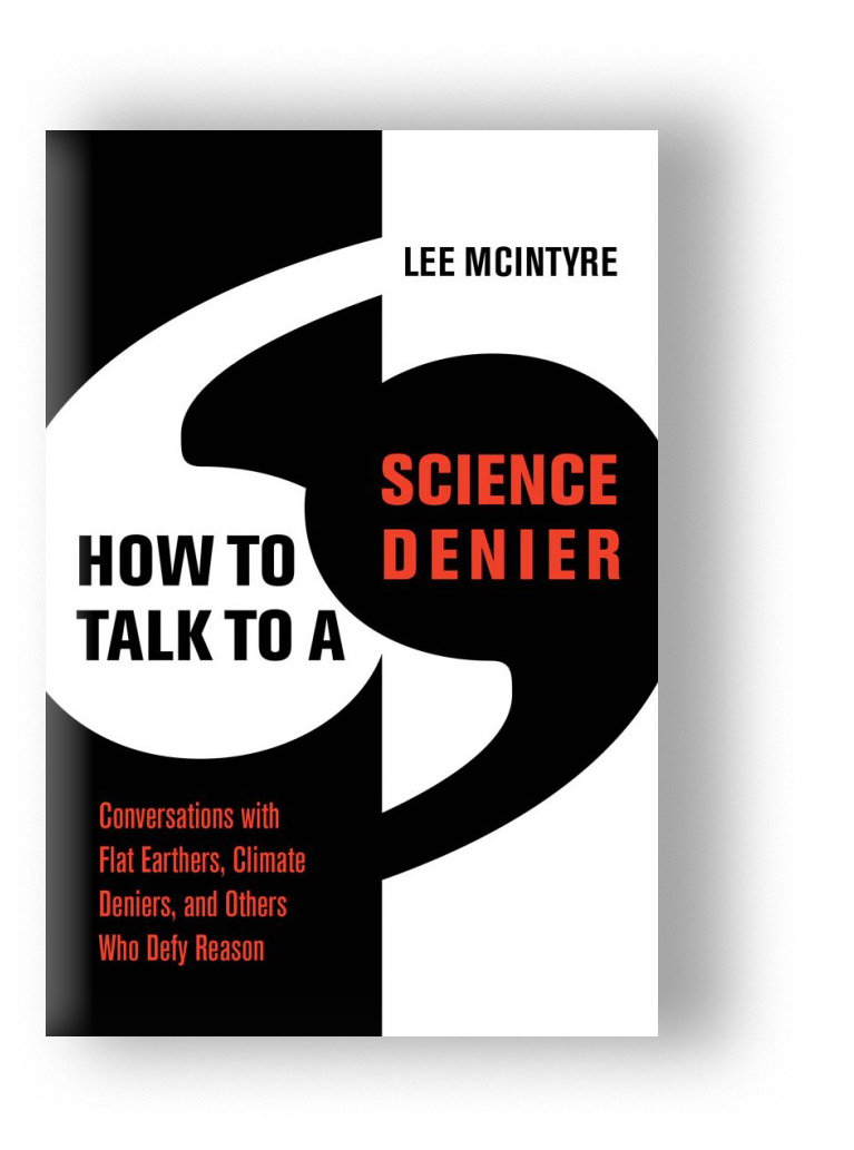 Cover image of Lee McIntyre's new book, How to Talk to a Science Denier.