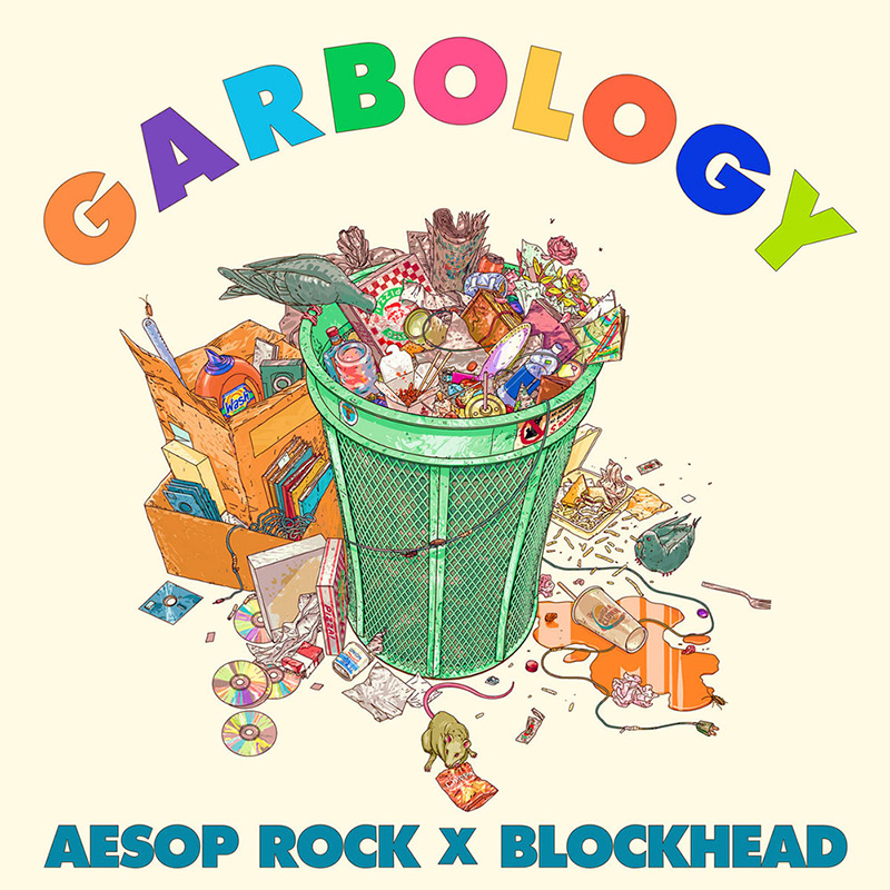 Album cover of Aesop Rock's "Garbology". Image shows an illustration of a green trash can overflowing and surrounded by trash on a light pastel yellow background. Album title is above in rainbow colors and below reads: "Aesop Rock X Blockhead"