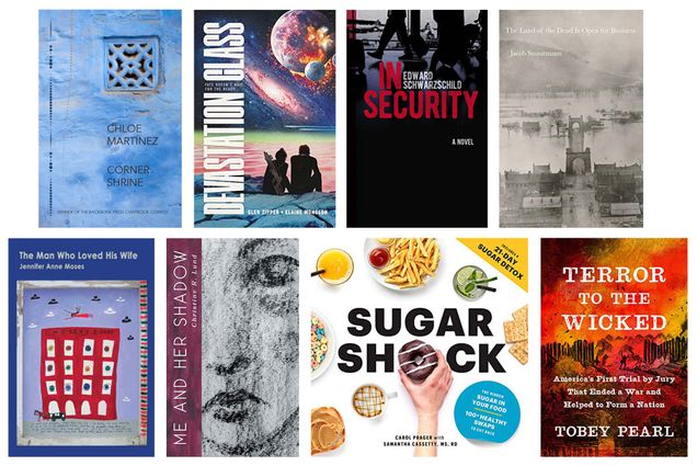 Composite image of the book covers for: Corner Shrine, Devastation Class, In Security, The Land of the Dead is Open for Business, The Man Who Loved His Wife, Me and Her Shadow, Sugar Shock, Ten Thousand Shells and Counting: A Memoir, and Terror to the Wicked: America’s First Trial by Jury that Ended a War and Helped to Form a Nation.