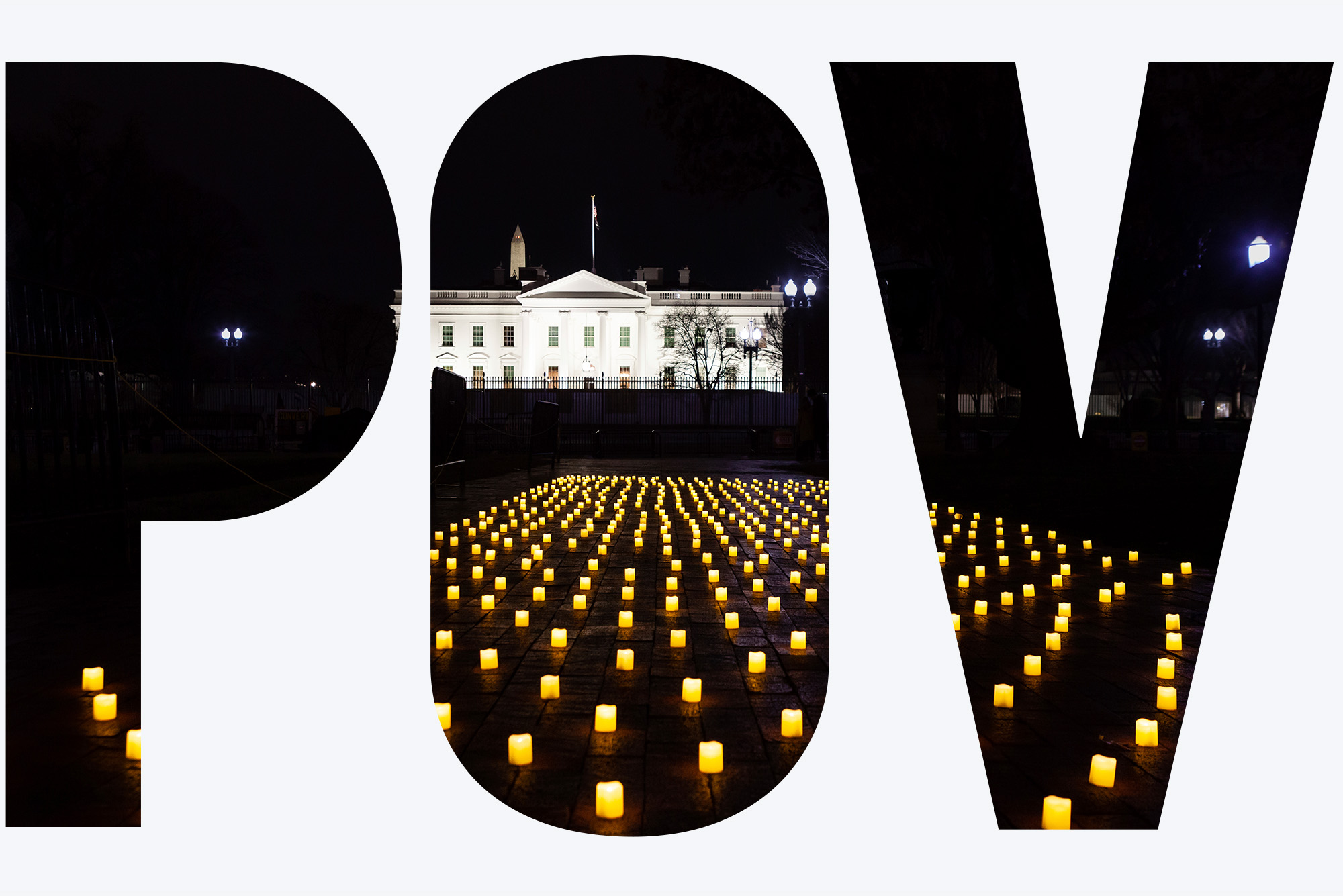 The letters "POV" are made up of negative space photo of a candle lit vigil in front of the whitehouse