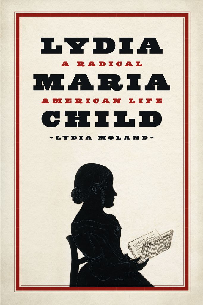 Book cover reading "Lydia Maria Child - A Radical American Life"