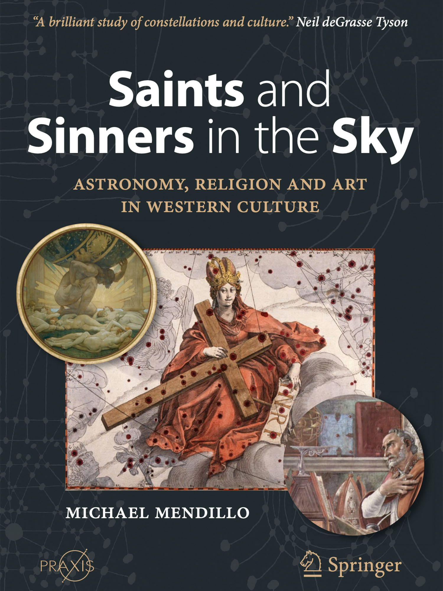 Image: Cover of Mendillo's book: "Saints and Sinners in the Sky". Shows various paintings of Saints amidst a black background with various stars and constellations. title of book and author are also shown.