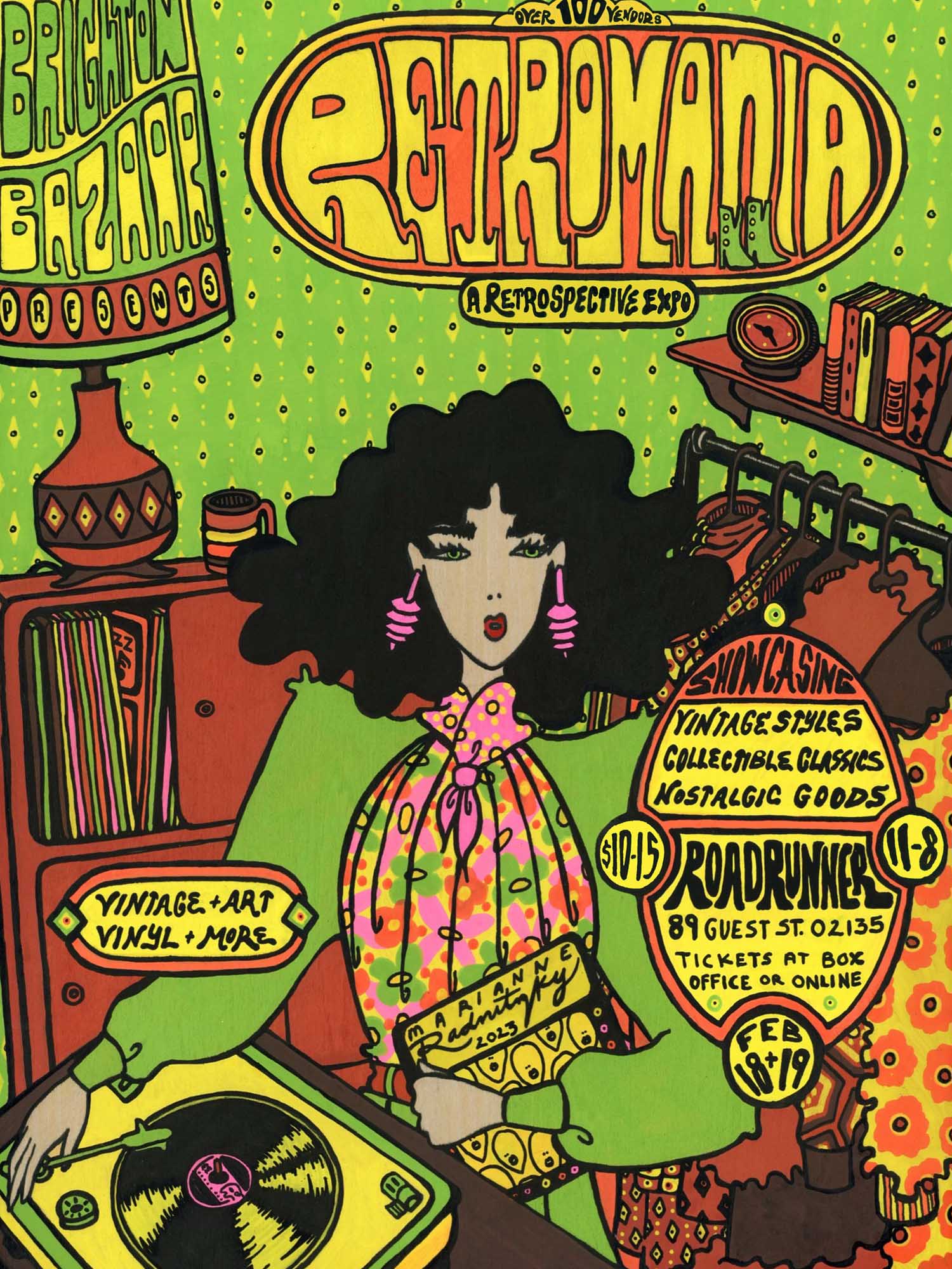 Photo: A graphic with a women with curly, black hair on a neon green background. Assorted, miscellaneous objects are around the drawn image like a lamp, a record case behind her left side, two shelves behind her right side. She wears pink, big earrings with a green top and a flower blouse. She holds a record. There are numerous text bubbles that read: Brighton bazaar, Retromania, showcasing vintage styles, collectables, classics, nostalgic goods. Roadrunner, 89 Guest St. 02125, tickets at box office or online. Feb 18 and 19. 11-8.