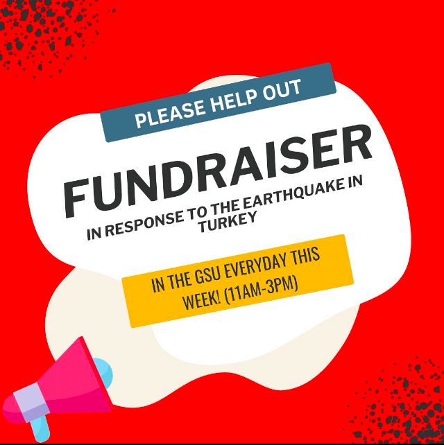 Screenshot: A red promotional banner advertising a fundraiser for Turkey. Poster reads "Please help out. Fundraiser in response to the earthquake in Turkey. In the GSU every day this week! (11 am - 3 pm)".