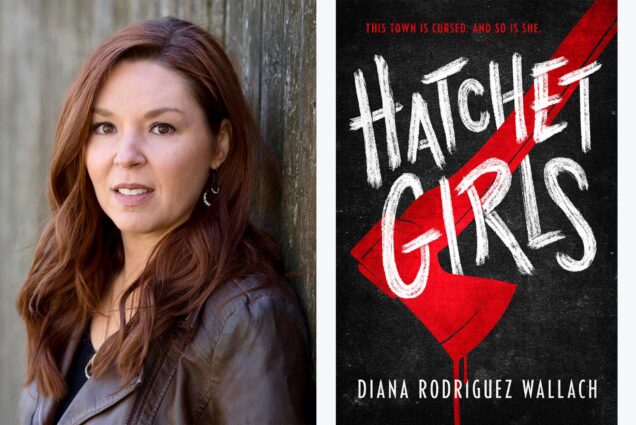 Photo: A composite of two images: the one of the left is a woman, Diana Rodriquez Wallach, as she poses for a headshot. She has long brown hair and wears a gray leather jacket. The image on the right is Rodriguez Wallach's debut horror novel cover. The background is a grainy black and great, with huge letters reading HATCHET GIRLS with a red hatchet running through the middle.