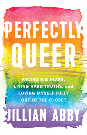 Photo: A watercolor stripped rainbow box with text overlay that reads PERFECTLY QUEER, FACING BIG FEARS, LIVING HARD TRUTHS, AND LOVING MYSELF FULLY OUT OF THE CLOSET