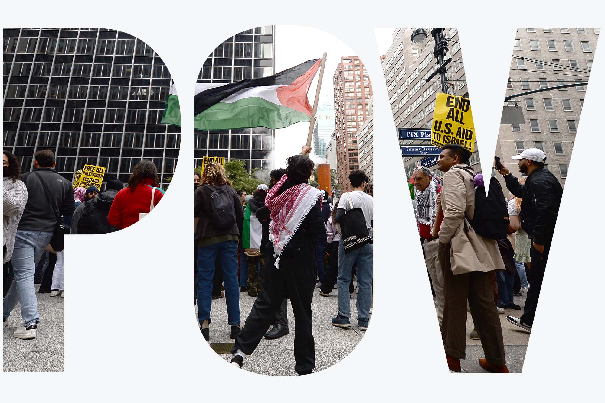 Photo: A group of protestors are shown standing in front of the Consulate General of Israel along Second Avenue, New York, NY. A person in the center holds a large Palestinian flag above the crowd. Image is seen through a white overlay with transparent letters that read "POV".