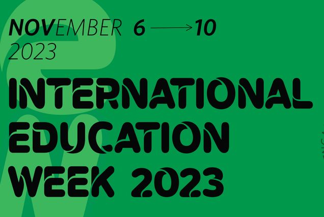 Photo: A composite image of a green background with text overlay that reads INTERNATIONAL EDUCATION WEEK 2023