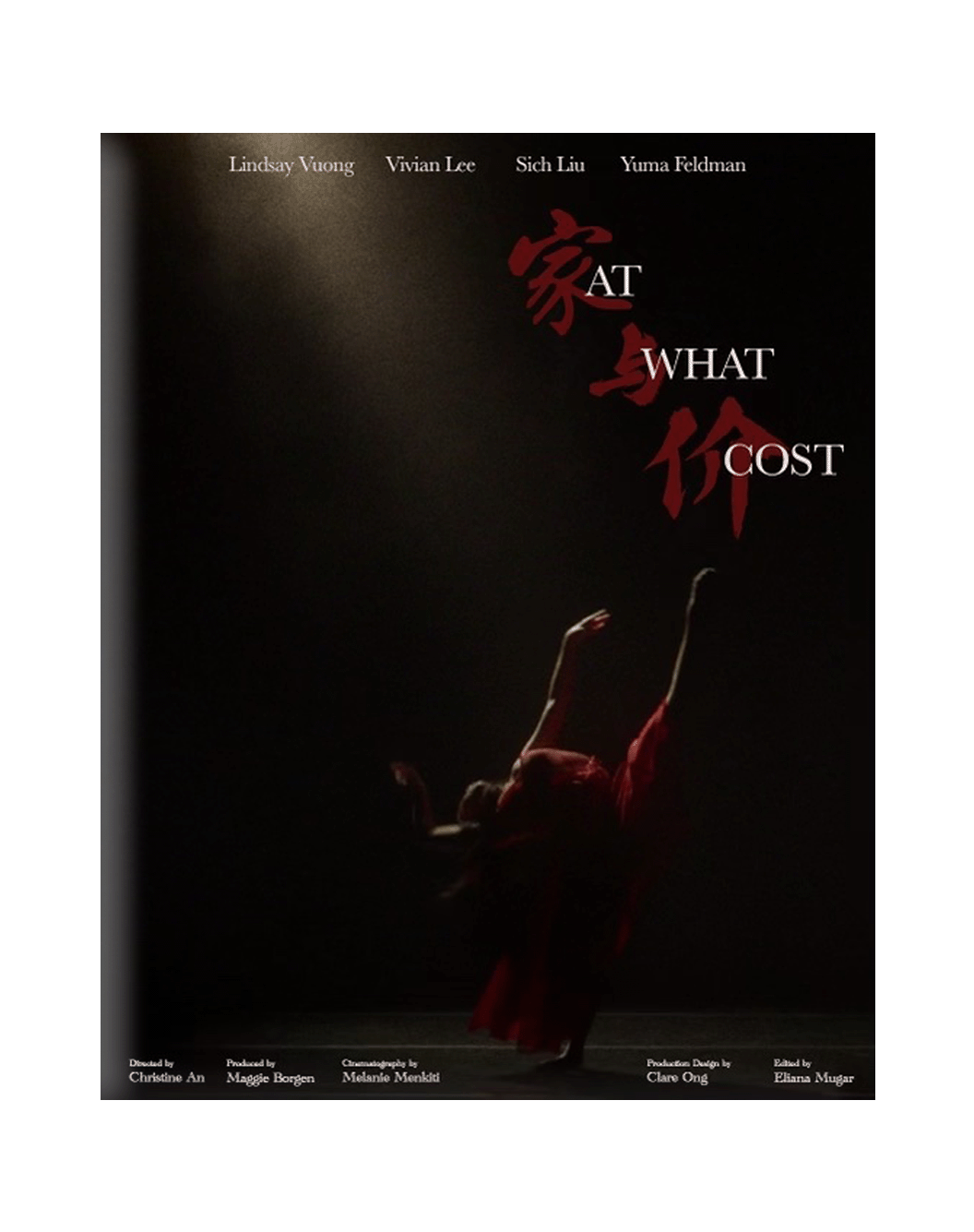 PhotoL Poster features an shadowed dancer wearing a red outfit and flowy red scarf. They dance in a completely dark stage with a slight spotlight highlighting them. Three red Chinese characters appear in the top right hand corner with three white words over them that read "At What Cost". Names of the feature cats and crew appear on the top and bottom of the poster.