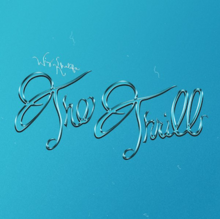 The Thrill – Wiz Khalifa, Empire Of The Sun album cover. It is a blue background with 'The Thrill' written across the cover. 