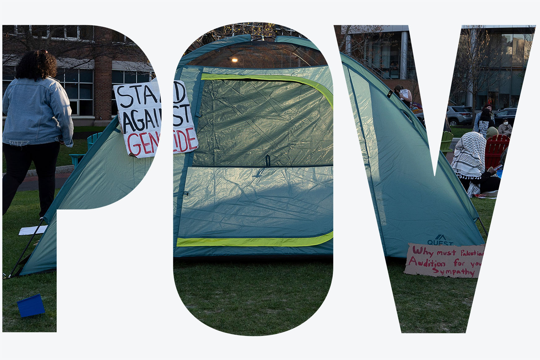 Photo: A picture of a tent with a sign on it that says "Stand Against Genocide." Image overlay has the letters "POV"