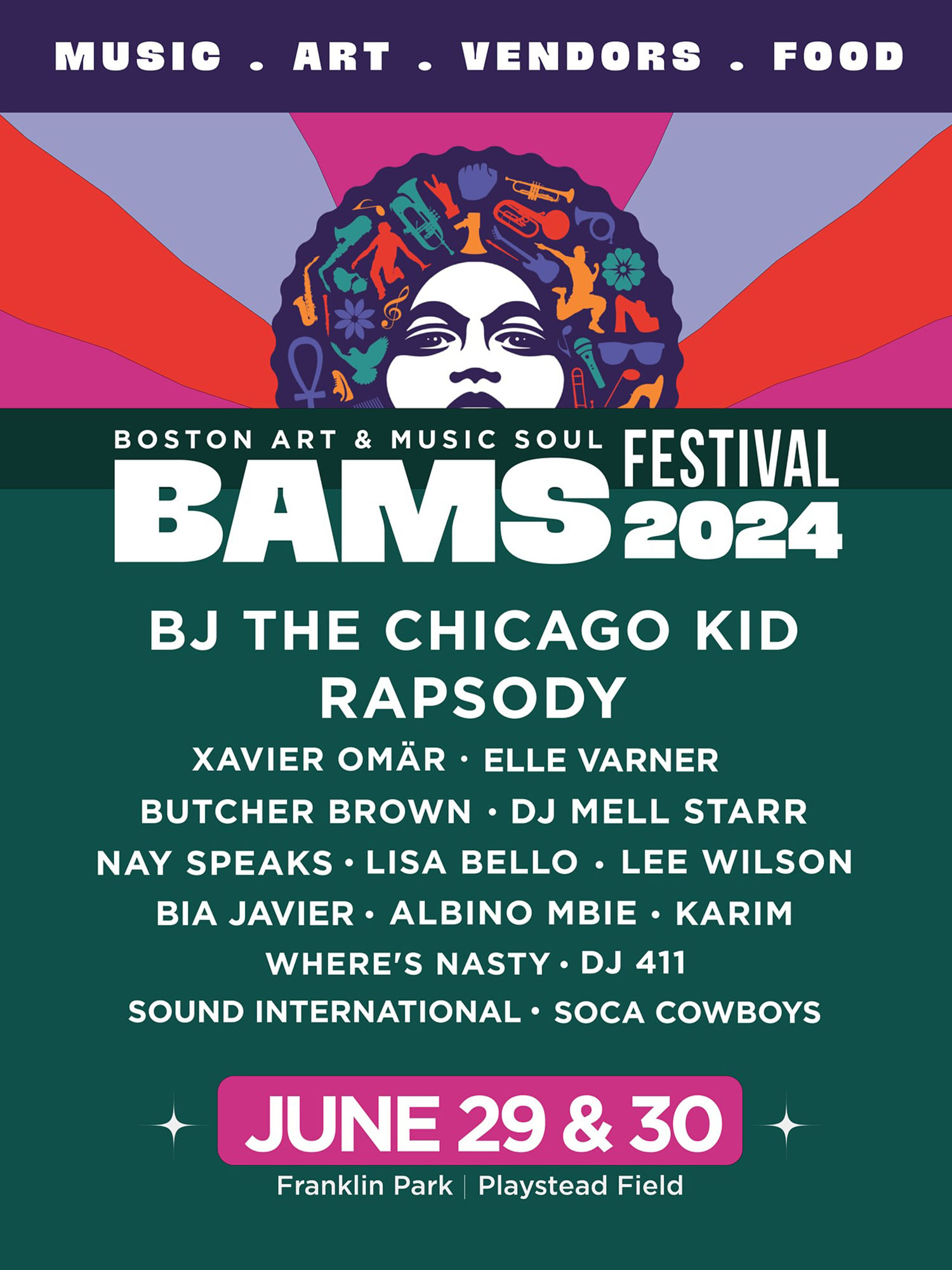 Poster for the annual Boston Art Music & Soul Festival, featuring a woman with a colorful afro and text reading "BAMS Festival 2024. BJ The Chicago Kid. Rapsody. Xavier Omar. Elle Varner. Butcher Brown. DJ Hell Starr. Nay Speaks. Lisa Bello. Lee WIlson. Bia Javier. Albino Mbie. Karim. Where's Nasty. DJ 411. Sounds International. and Noca Cowboys. June 29-30. Franklin Park. Playstead Field."