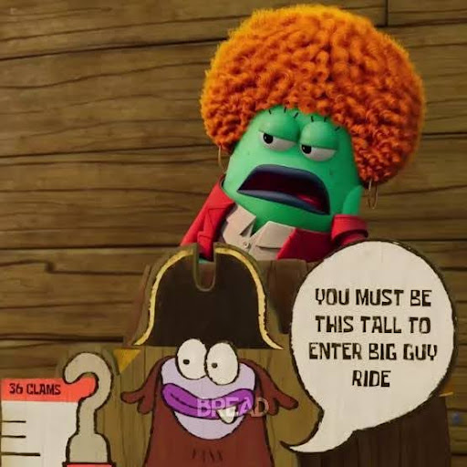 Meme: Animated character with green skin and orange curly hair stands behind a wooden counter, next to a sign that reads, "You must be this tall to enter big guy ride." Another purple cartoon character is below the sign.