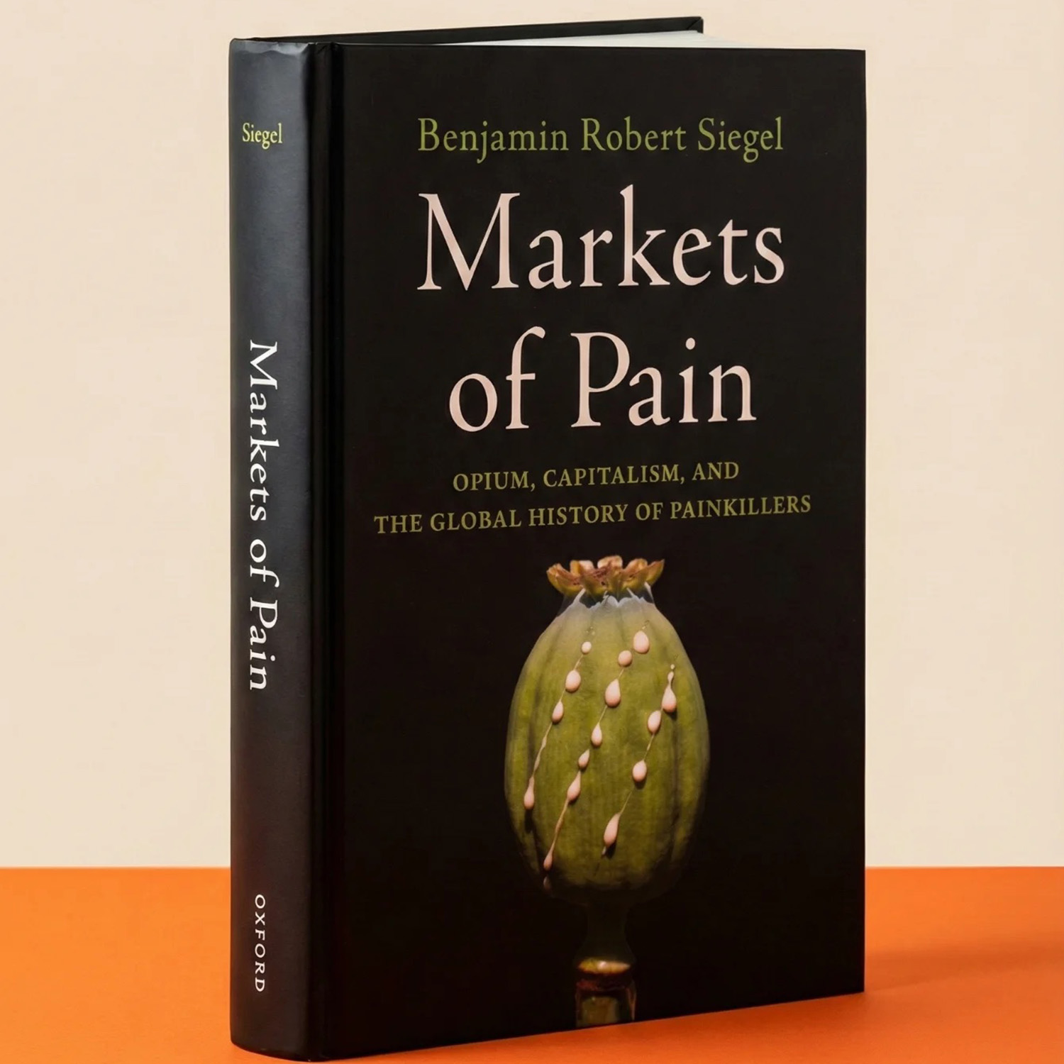 Photo: The book cover of "Markets of Pain" by Benjamin R. Siegel which features an opium poppy on the front